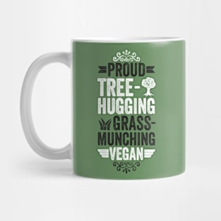 Proud tree hugging, grass munching vegan Mug